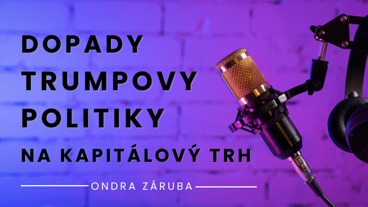 DOPAD Dopady Trumpovy politiky na kapitálový trh