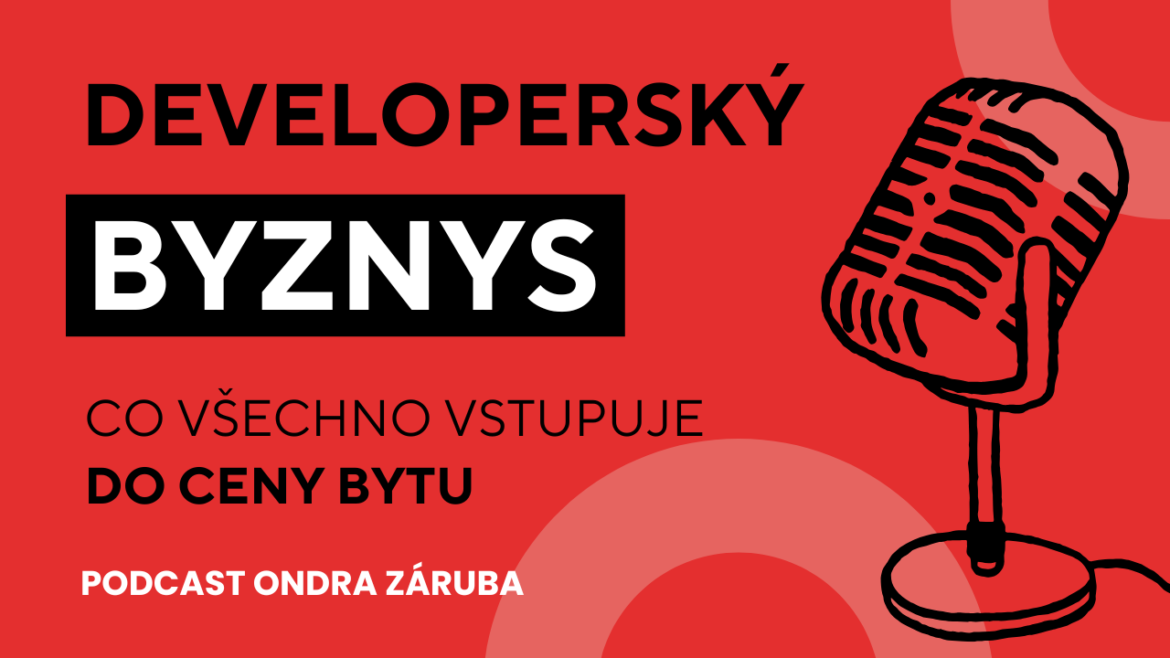 Developerský byznys aneb co všechno vstupuje do ceny bytu