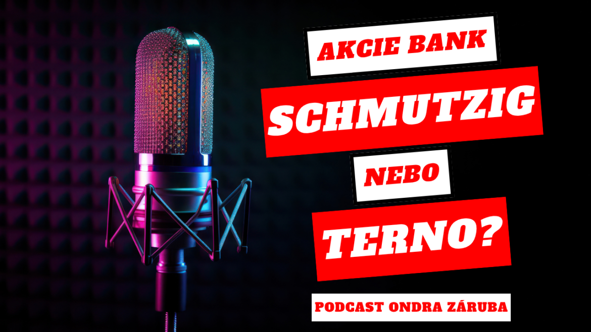 Akcie bank schmutzig zboží nebo terno?