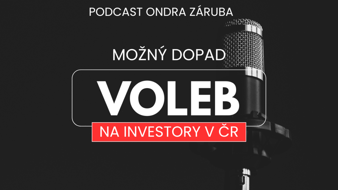 MOŽNÝ DOPAD Možný dopad voleb na investory v ČR