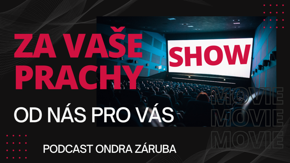 ZA VAŠE PRACHY Za vaše prachy show od nás pro vás