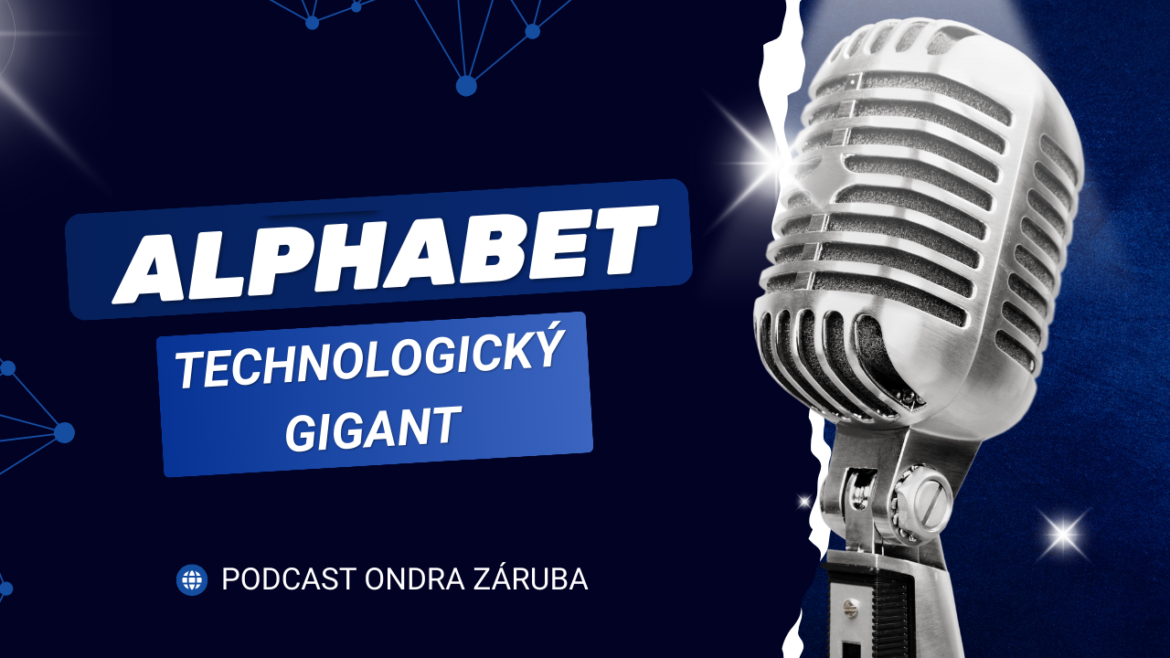 Alphabet: technologický gigant, který ještě neřekl poslední slovo